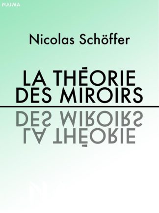Nicolas Schöffer, La Théorie des miroirs