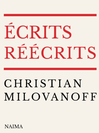 Christian Milovanoff, Écrits réécrits