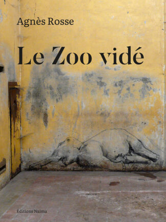 Agnès Rosse, Le Zoo vidé, édition imprimée